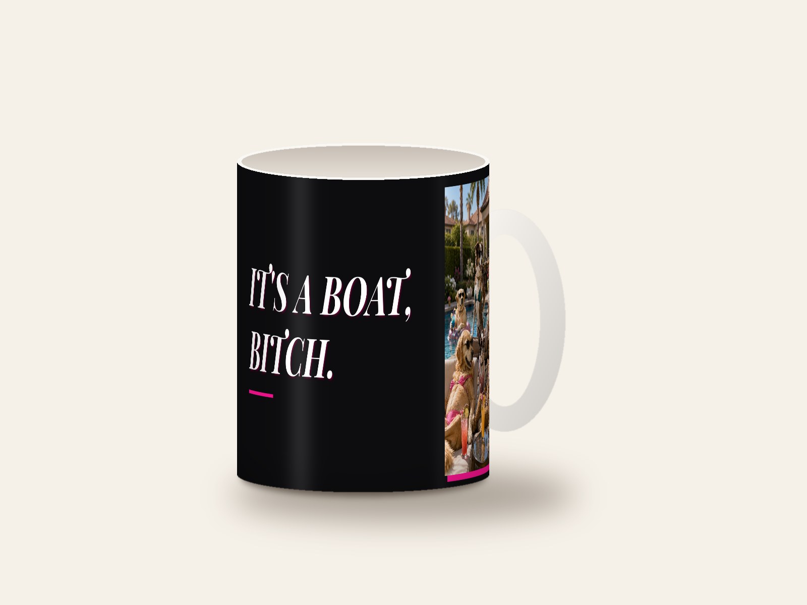 Mug printed with It's a Boat, Bitch.