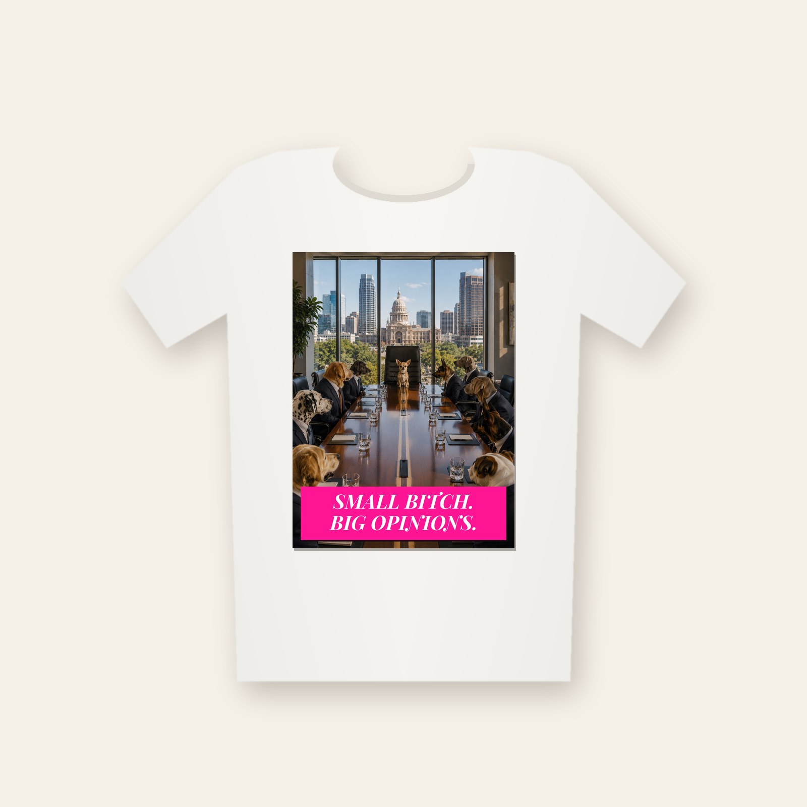 Tee printed with Small Bitch. Big Opinions.