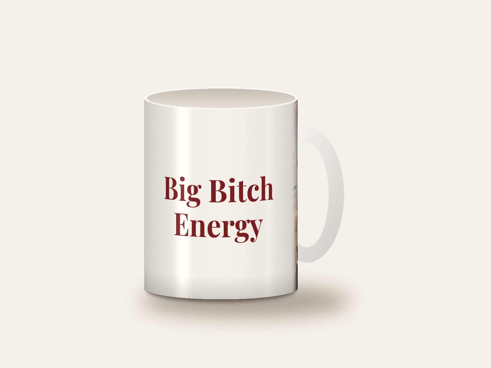 White mug printed with the design Big Bitch Energy